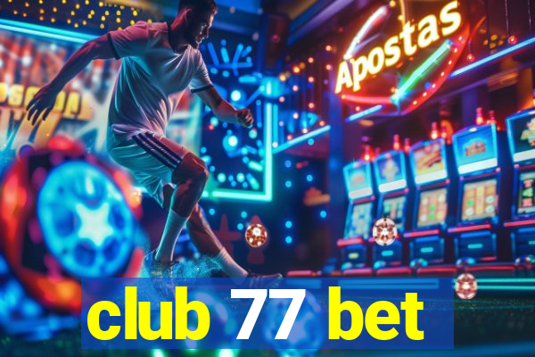 club 77 bet